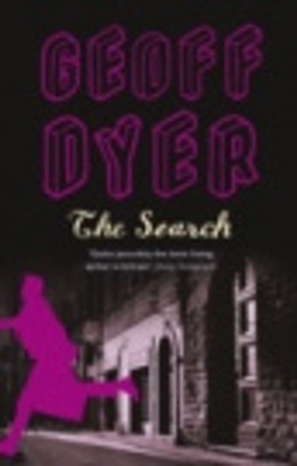 Cover Art for 9780748127108, The Search by Geoff Dyer