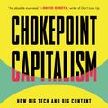 Cover Art for B0B94TCYCP, Chokepoint Capitalism by Rebecca Giblin, Cory Doctorow