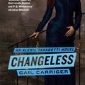 Cover Art for 9780748121502, Changeless: Book 2 of The Parasol Protectorate by Gail Carriger