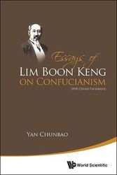 Cover Art for 9789814472784, Essays of Lim Boon Keng on Confucianism: (with Chinese Translations) by Chunbao Yan