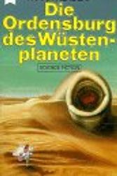 Cover Art for 9783453312227, Die Ordensburg des Wüstenplaneten. 6. Roman des Dune- Zyklus. Science Fiction Roman by Frank Herbert