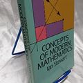 Cover Art for 0800759284245, Concepts of Modern Mathematics by Ian Stewart
