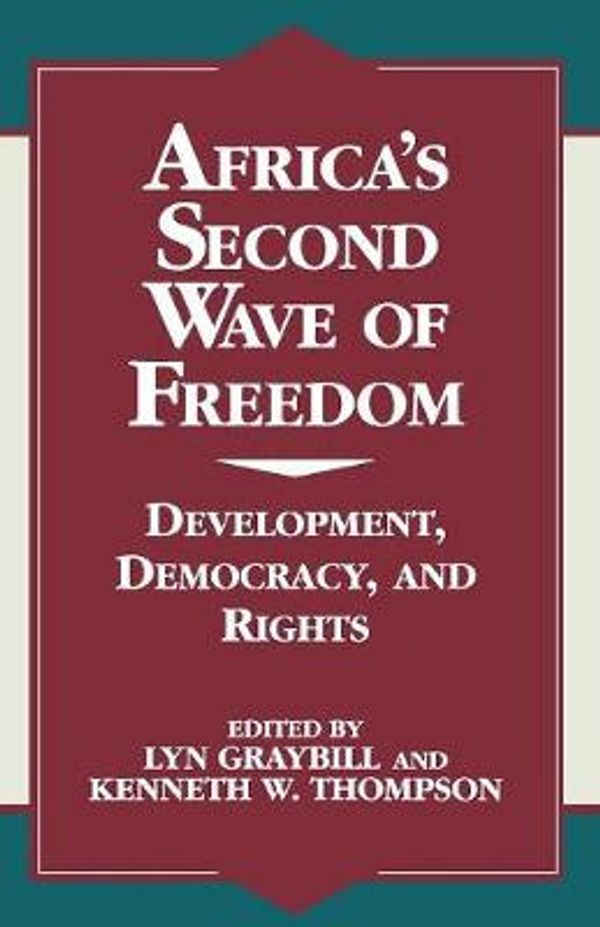 Cover Art for 9780761810711, Africa's Second Wave of Freedom by Lyn Graybill, Kenneth W. Thompson