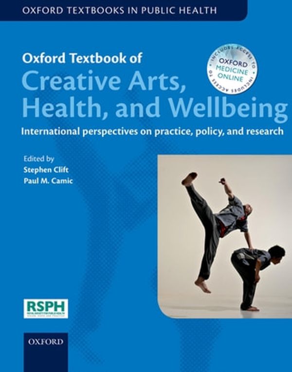 Cover Art for 9780191511943, Oxford Textbook of Creative Arts, Health, and Wellbeing by Stephen Clift, Paul M. Camic