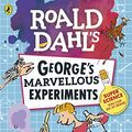 Cover Art for B01MYEQHSV, Roald Dahl: George’s Marvellous Experiments by Jim Peacock