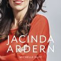Cover Art for 9781988547169, Jacinda Ardern by Michelle Duff