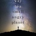 Cover Art for B00TTM2B84, The Long Way to a Small, Angry Planet by Becky Chambers