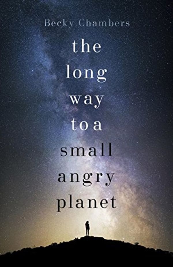 Cover Art for B00TTM2B84, The Long Way to a Small, Angry Planet by Becky Chambers