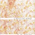Cover Art for 9780701174040, A Whistling Woman by A S Byatt