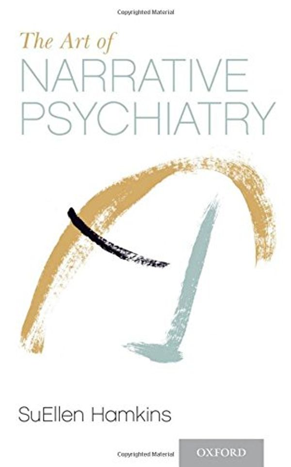 Cover Art for 9780199982042, The Art of Narrative Psychiatry by SuEllen Hamkins