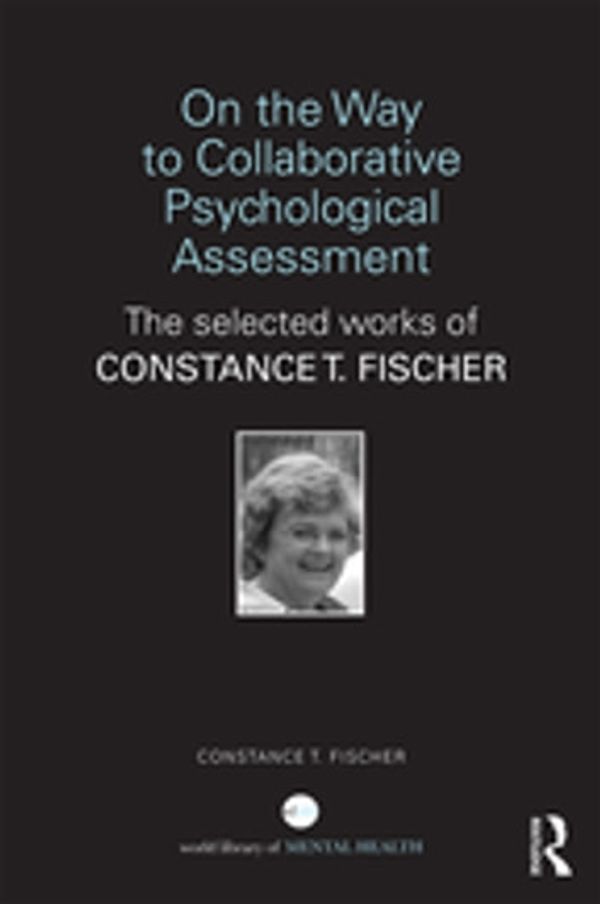 Cover Art for 9781317485629, On the Way to Collaborative Psychological Assessment by Constance T Fischer