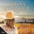 Cover Art for B077Z3NTHL, Come Rain or Shine by Tricia Stringer