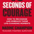 Cover Art for 9781760638566, 10 Seconds of Courage by Nadine Champion