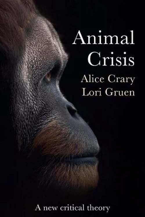 Cover Art for 9781509549672, Animal Crisis by Alice Crary, Lori Gruen