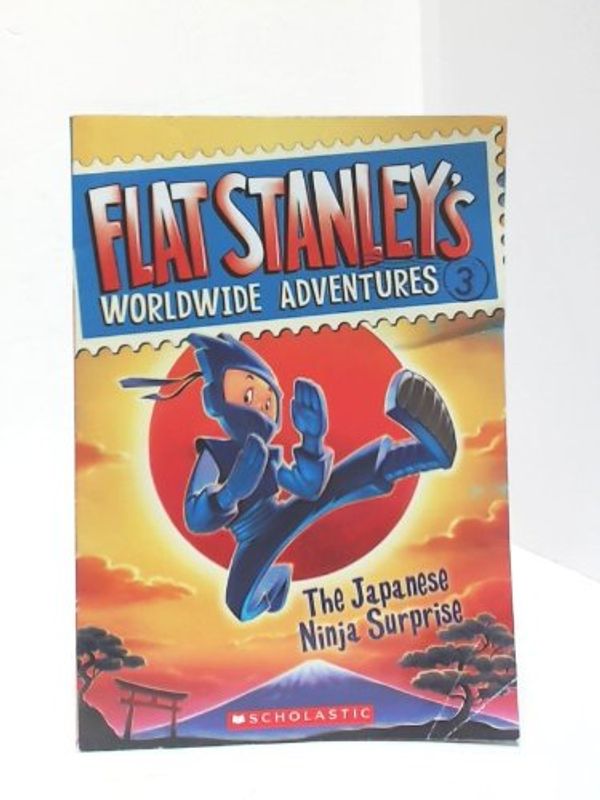 Cover Art for 9780545251877, The Japanese Ninja Surprise (Flat Stanley's Worldwide Adventures #3) by Jeff Brown