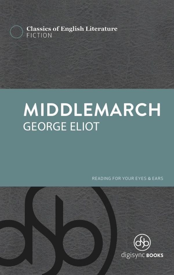 Cover Art for 9781940943206, MIDDLEMARCH by George Elliot