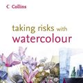 Cover Art for 9780007133260, Taking Risks with Watercolour by Shirley Trevena