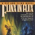 Cover Art for B000FBFOOG, Flinx in Flux (Adventures of Pip & Flinx Book 6) by Foster, Alan Dean