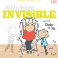 Cover Art for 9781408345313, Charlie and Lola: Slightly Invisible by Lauren Child