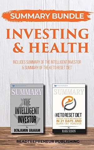 Cover Art for 9781690401445, Summary Bundle: Investing & Health | Readtrepreneur Publishing: Includes Summary of The Intelligent Investor & Summary of The Keto Reset Diet by Readtrepreneur Publishing