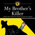 Cover Art for 9781784281960, My Brother S Killer (Crime Classics) by D M Devine