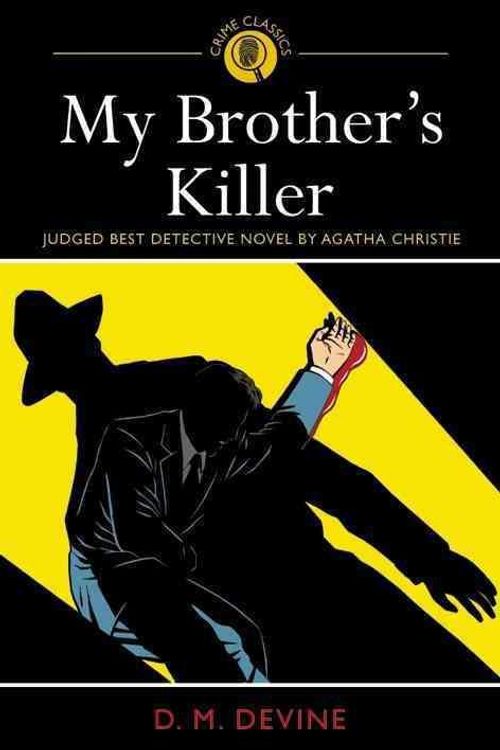 Cover Art for 9781784281960, My Brother S Killer (Crime Classics) by D M Devine