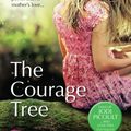 Cover Art for 9781460821862, The Courage Tree by Diane Chamberlain