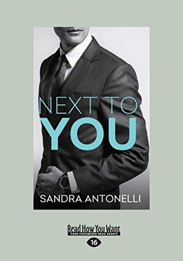 Cover Art for 9781525232831, Next To You by Sandra Antonelli