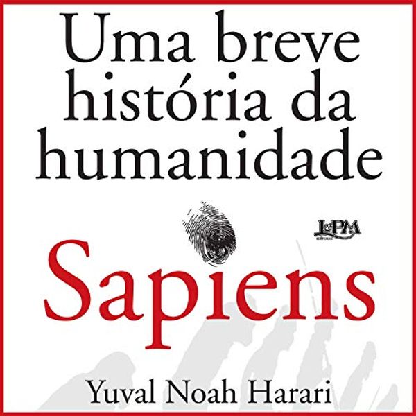 Cover Art for B08KY87Y58, Sapiens: Uma Breve História da Humanidade by Yuval Noah Harari