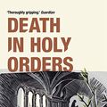 Cover Art for B002RI9Y64, Death in Holy Orders (Inspector Adam Dalgliesh Book 11) by James, P. D.