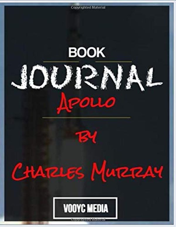 Cover Art for 9781707681983, Book Journal: Apollo by Charles Murray by Vooyc Media