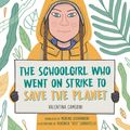 Cover Art for 9781471190650, Greta's Story: The Schoolgirl Who Went on Strike to Save the Planet by Valentina Camerini