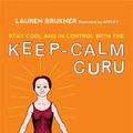 Cover Art for 9781785927140, Stay Cool and in Control with the Keep-Calm GuruWise Ways for Children to Regulate Their Emotio... by Lauren Brukner