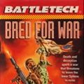 Cover Art for 9780451454416, Bred for War (Battletech) by Michale Stackpole