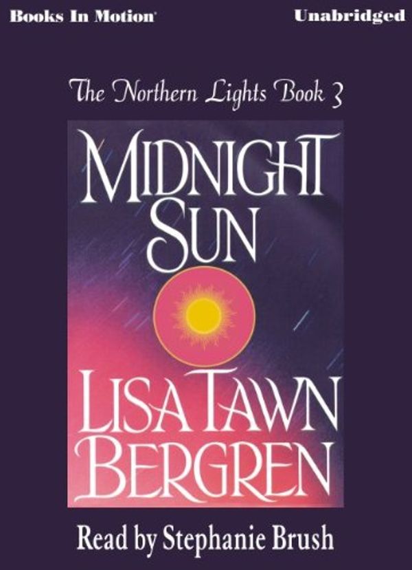 Cover Art for 9781581169614, Midnight Sun by Lisa Tawn Bergren