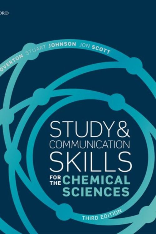 Cover Art for 9780198821816, Study and Communication Skills for the Chemical Sciences by Tina Overton, Stuart Johnson, Jon Scott