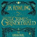 Cover Art for 9781338325591, Fantastic Beasts - the Crimes of Grindelwald by J. K. Rowling