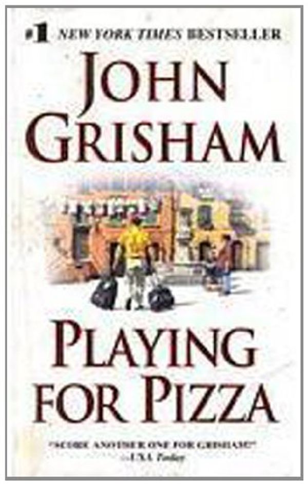 Cover Art for 9780739375242, Playing for Pizza by John Grisham