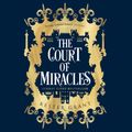 Cover Art for 9780008254810, The Court of Miracles by Kester Grant