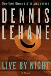 Cover Art for 9780060004873, Live by Night by Dennis Lehane