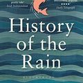 Cover Art for 0787721923466, History of the Rain: Longlisted for the Man Booker Prize 2014 by WILLIAMS NIALL(1905-07-07) by WILLIAMS NIALL