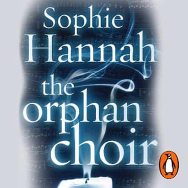 Cover Art for 9781448184095, The Orphan Choir by Sophie Hannah