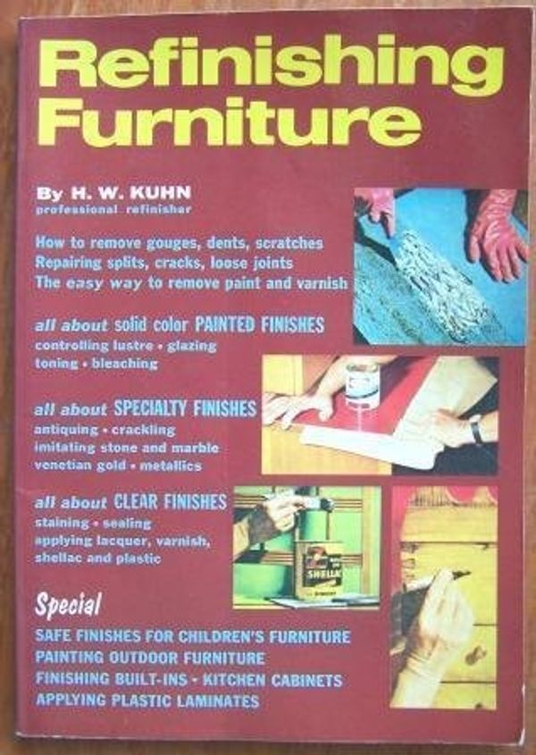 Cover Art for 9780668043670, Refinishing Furniture by H.W. Kuhn