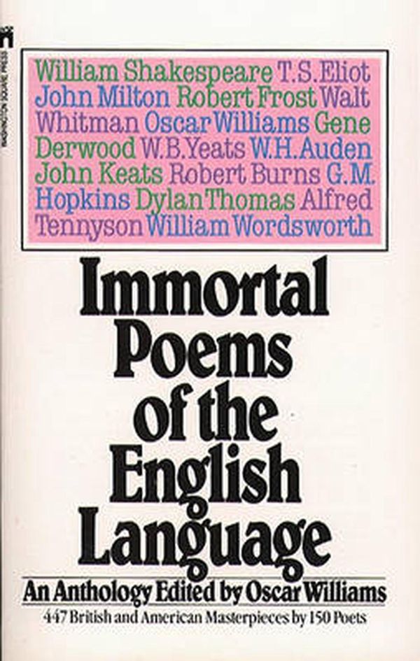 Cover Art for 9780671496104, Immortal Poems of the English Language: An Anthology by Oscar Williams