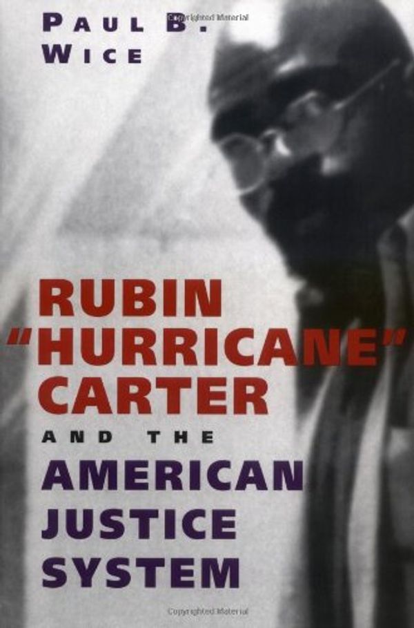 Cover Art for 9780813528649, Rubin "Hurricane" Carter and the American Justice System by Paul B. Wice