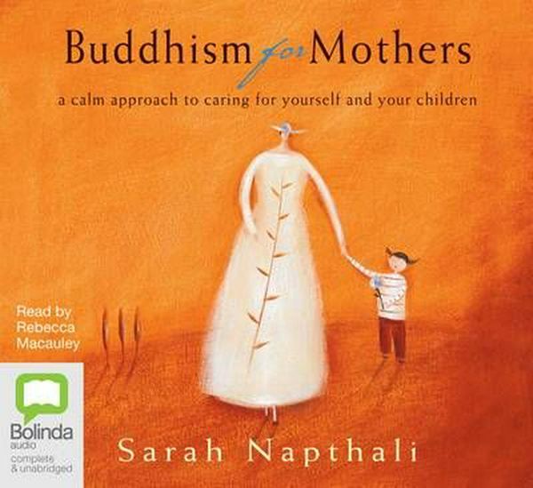 Cover Art for 9781742017266, Buddhism For Mothers by Sarah Napthali