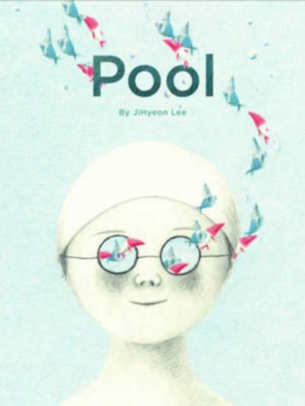 Cover Art for 9781452150383, Pool by Jihyeon Lee