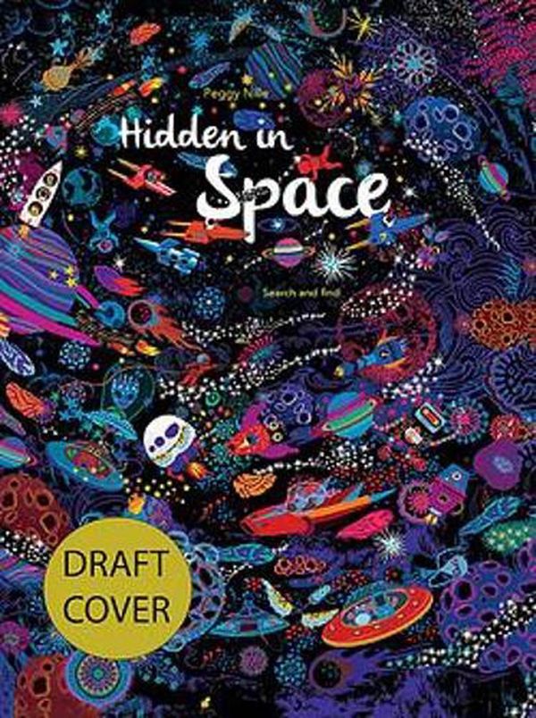 Cover Art for 9781922626158, Hidden in Space by Peggy Nille