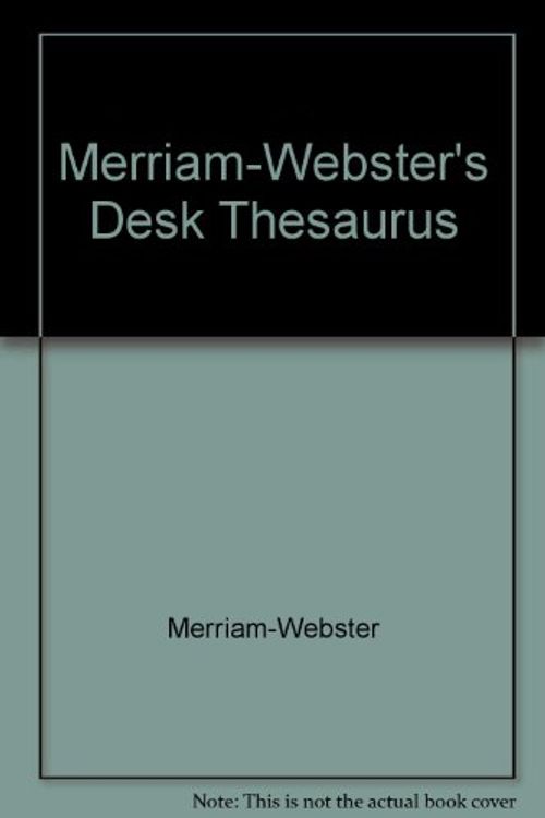 Cover Art for 9780131387393, Merriam-Webster's Desk Thesaurus by Merriam-Webster inc.