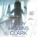 Cover Art for 9781508285700, Where Are the Children? by Mary Higgins Clark